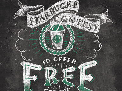 Starbucks Contest chalk chalk lettering chalk typography chalkboard design hand lettering hand lettering illustration lettering letters
