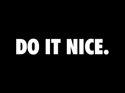 Do it Nice. air bold do it font futura ibarrez just do it max nice nike run swoosh