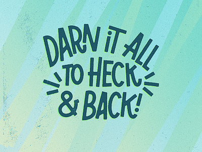 Darn It All art cuss darn it illustration josh lafayette lettering lol typography