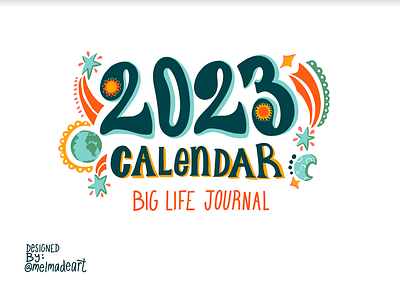 Big Life Journal 2023 Calendar branding calendar graphic design illustration kids art typography