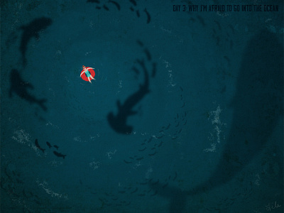 Look Out Below... 30 day challenge blues fear ocean phobias scary sea sharks whales