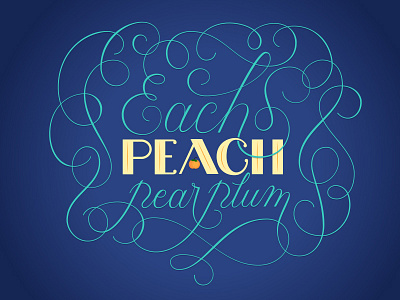 Each Peach Pear Plum childrens book flourish hand lettering illustration illustrator lettering passion project peach typography vector