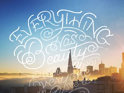 Everything Has Beauty // Courtney Blair beauty confucius hand drawn type hand lettering inspiration lettering quote