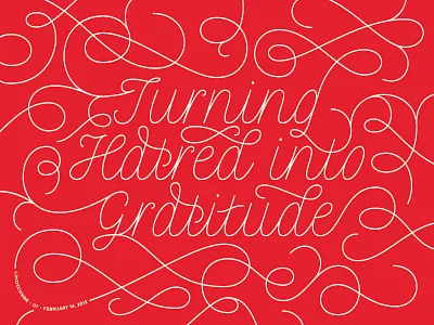 Turning Hatred into Gratitude | LINOxchnge flourishes linoxchnge new years resolution postcard script swirls type