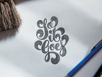 So it Goes Sketch cartouche lettering pencil scripts sketch slaughterhouse five type typography vonnegut