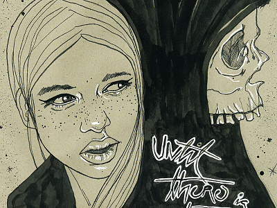 Until there is nothing left art death drawing girl hand lettering illustration ink love painting skull toned paper typography