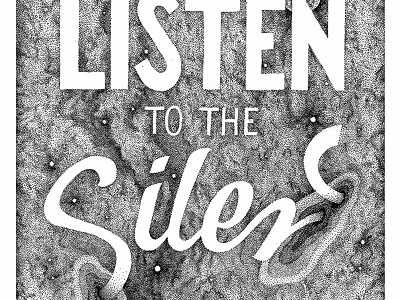 Listen to the Silence Pt. 2 illustration ink lettering portal script space stipple stippling type typography