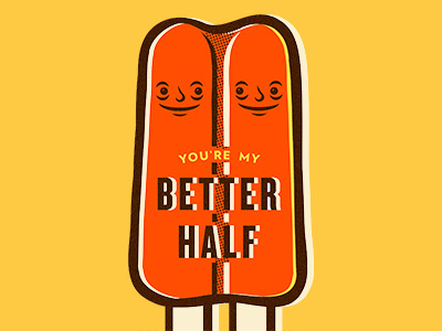 Better Half illustration popsicle poster type