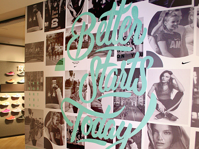 Nike | Nike Store Amsterdam; Better Starts Today brush handlettering nike nikestore script type typography