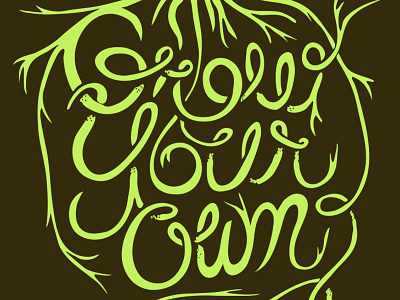Grow Your Own Poster Lettering gardening green grow lettering pencil plants roots sketch twisted