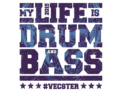My Life is Drum & Bass art design grunge lettering music print skull t shirt typography vecster vector