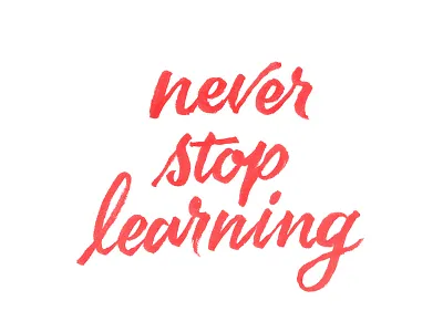 Never stop learning! email growth hand lettering knowledge learning lettering personal growth sharing sidecar stay hungry typography