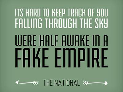Fake Empire band design graphicdesign indie indieband indiemusic indierock lyrics music the national type typography