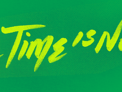 The Time Is Now do it time