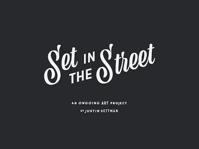 Set in the Street lettering new york san francisco script set street type viktor