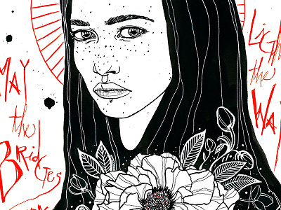 May The Bridges I Burn Light The Way art flower girl handlettering handwriting illustration lettering monochromatic painting text typography