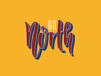 Go North brushtype effect go handlettering lettering north norway retro vector