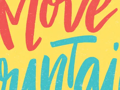 Move Mountains color colors hand drawn hand lettering hand letters lettering letters monday motivational motivational monday type typography