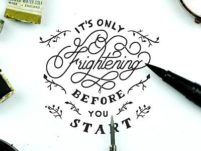 It's Only Frightening Before You Start brush design handlettering retro vintage