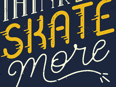 Skate More custom type doodle fun practice skate skateboarding