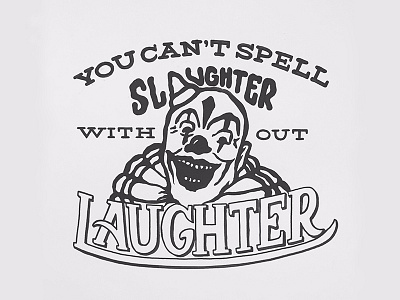 Clown Slaughter graphic design handlettering lettering type typography