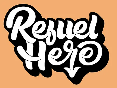 Refuel Here fat script hand lettering script type vectoring