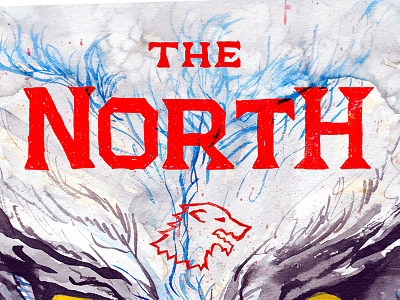 The North Remembers got grain gritty illustration lettering north remembers stark thrones typography watercolors wolf