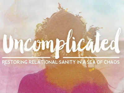 Uncomplicated Series Image church colorful deisgn graphic design graphics logo series image type typography