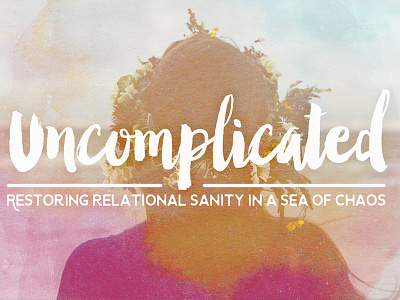 Uncomplicated Series Image church colorful deisgn graphic design graphics logo series image type typography