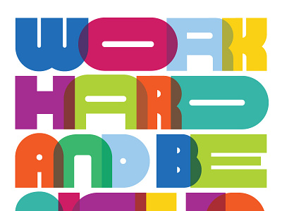 Work Hard and Be Nice to People chunky poster type