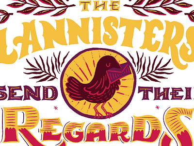 The Lannisters Send Their Regards design hand lettering illo illustrated illustration lettering letters social media tool presets tools vintage