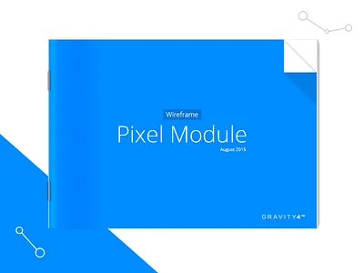 Gravity4 - Pixel Module Wireframe concept document facebook model planning ui ux wireframe