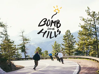 Bomb Some Hills Graphic bomb brush colorado handlettering hills illustration lettering
