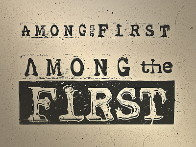 AMNGtheFRST band custom distressed letter lettering logo logotype rustic textured type typeface typography