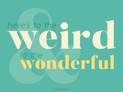 #WORDSAWEEK Series - Week No. 1 colorful graphic design layout sans serif serif type typography weird