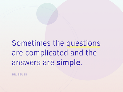 Sometimes complicated dr. seuss quote simple