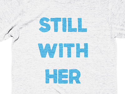 Still With Her on Cotton Bureau election 2016 hillary clinton not my president stillwithher