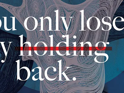 Holding Back abstract back holding lose poster typography