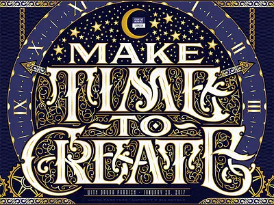 Make Time To Create Poster clock flourishing lettering screen printing stars time type typography