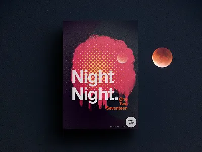 👁Made You Look👁 | 17 | Night Night. 2017 color creative design dribbble freelance moon poster posters type
