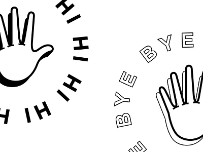 Hi, Bye
