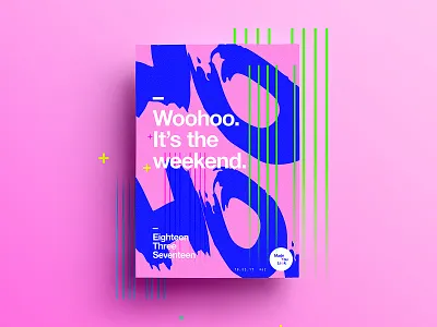 👁Made You Look👁 | 62 | Woohoo! The Weekend. 2017 365 digital freelance motivation poster postereveryday typography