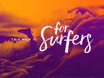 This milk is for Surfers duotone milk surf surfing