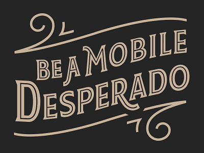 Desperado cowboy curve flourish inline lettering texas type typography western