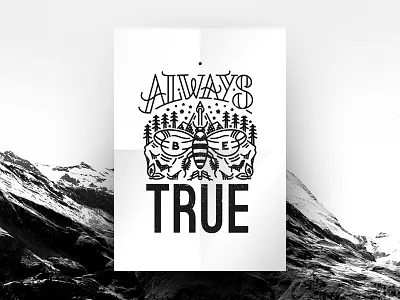 Always be True black and white branding custom font design agency hand font illustration office poster poster poster design poster illustration ui design vector art