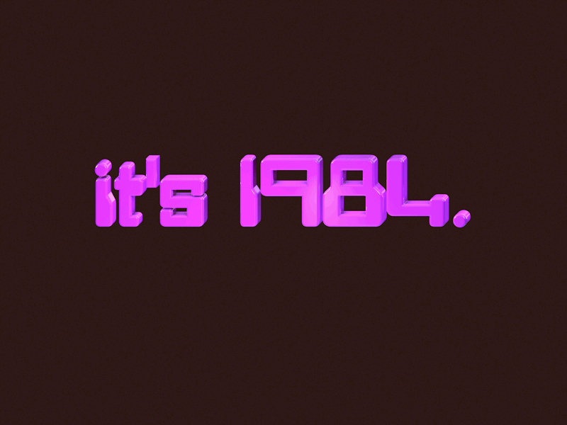 It's 1984 3d animation gif graphics motion retro typography