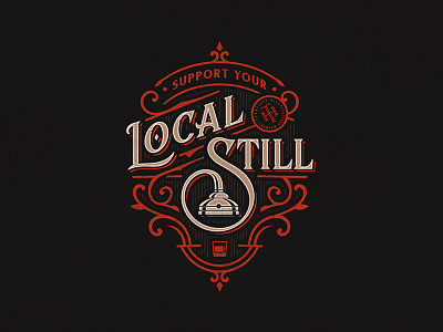 Support Your Local Still distillery lettering still typography vintage whiskey