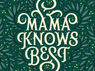 Mama Knows Best botanical floral illustration leaves lettering mothers day spring swash type vine