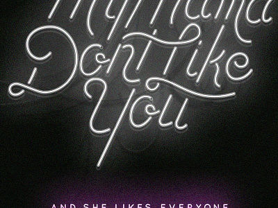 My Mama Don't Like You beiber bezier boston handtype illustrator justin beiber lettering script type typography vector