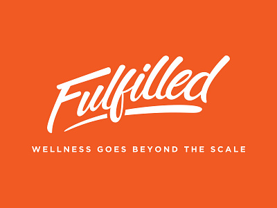 Fulfilled Branding branding fitness fulfilled hand lettering health lettering logo wellness